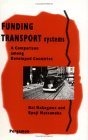 Funding Transport Systems A Comparision among Developed Countries 1998 9780080430713 Front Cover
