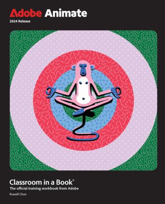 Adobe Animate Classroom in a Book 2024 Release  9780138317713 Front Cover
