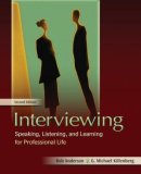 Interviewing Speaking, Listening, and Learning for Professional Life