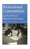 Professional Communities and the Work of High School Teaching  cover art