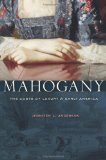 Mahogany The Costs of Luxury in Early America cover art
