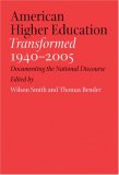 American Higher Education Transformed, 1940-2005 Documenting the National Discourse cover art