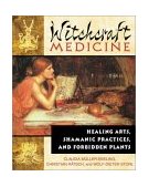 Witchcraft Medicine Healing Arts, Shamanic Practices, and Forbidden Plants  9780892819713 Front Cover