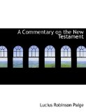 Commentary on the New Testament 2009 9781115252713 Front Cover