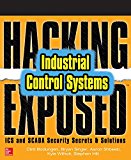 Hacking Exposed Industrial Control Systems: ICS and SCADA Security Secrets &amp; Solutions  9781259589713 Front Cover