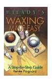 Waxing Made Easy A Step-By-Step Guide 1993 9781562531713 Front Cover