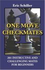 One Move Checkmates 200 Instructive and Challenging Mates for Beginners! 2005 9781580421713 Front Cover