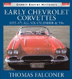 Early Chevrolet Corvettes 1953-67 All Six-Cylinder and V8s 2nd 1999 Revised  9781855329713 Front Cover
