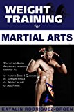 Weight Training for Martial Arts The Ultimate Guide 2011 9781932549713 Front Cover