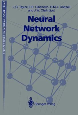 Neural Network Dynamics 1992 9783540197713 Front Cover