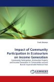 Impact of Community Participation in Ecotourism on Income Generation 2010 9783838386713 Front Cover