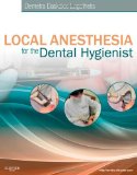 Local Anesthesia for the Dental Hygienist  9780323073714 Front Cover