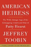 American Heiress The Wild Saga of the Kidnapping, Crimes and Trial of Patty Hearst  9780385536714 Front Cover