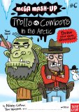 Mega Mash-Up: Trolls vs. Cowboys in the Arctic 2012 9780763662714 Front Cover