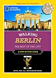 National Geographic Walking Berlin The Best of the City 2015 9781426214714 Front Cover