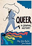 Queer: a Graphic History  9781785780714 Front Cover