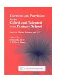 Curriculum Provision for the Gifted and Talented in the Primary School English, Maths, Science and ICT 2001 9781853467714 Front Cover