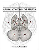 Neural Control of Speech  9780262034715 Front Cover