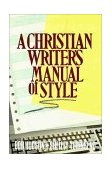 Christian Writer's Manual of Style Updated and Expanded Edition 2nd 2004 9780310487715 Front Cover