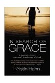 In Search of Grace A Journey Across America's Landscape of Faith cover art