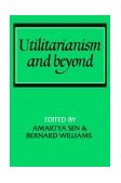Utilitarianism and Beyond 