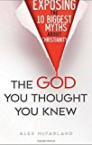 God You Thought You Knew Exposing the 10 Biggest Myths about Christianity  9780764217715 Front Cover