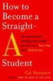 How to Become a Straight-A Student The Unconventional Strategies Real College Students Use to Score High While Studying Less cover art