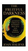 Fruitful Darkness A Journey Through Buddhist Practice and Tribal Wisdom cover art