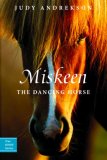 Miskeen The Dancing Horse 2007 9780887767715 Front Cover