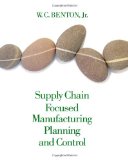 Supply Chain Focused Manufacturing Planning and Control 2013 9781133586715 Front Cover