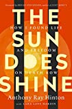 Sun Does Shine How I Found Life and Freedom on Death Row (Oprah's Book Club Selection)  9781250124715 Front Cover