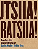 Revoliutsiia! Demonstratsiia! Soviet Art Put to the Test  9780300225716 Front Cover