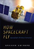 How Spacecraft Fly Spaceflight Without Formulae  9780387765716 Front Cover
