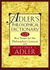 Adler's Philosophical Dictionary 125 Key Terms for the Philosopher's Lexicon 1996 9780684822716 Front Cover