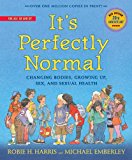 It's Perfectly Normal Changing Bodies, Growing up, Sex, and Sexual Health 2014 9780763668716 Front Cover