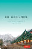 Korean Mind Understanding Contemporary Korean Culture 2012 9780804842716 Front Cover