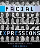 Facial Expressions A Visual Reference for Artists 2005 9780823016716 Front Cover
