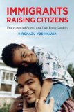 Immigrants Raising Citizens Undocumented Parents and Their Children cover art