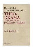 Theo-Drama Theological Dramatic Theory - The Action cover art
