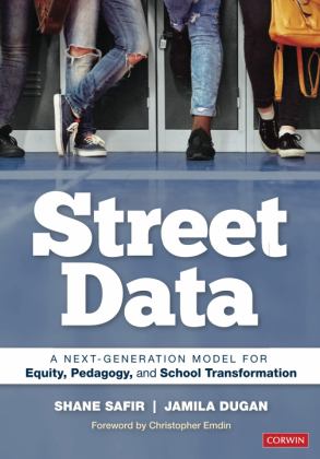 Street Data A Next-Generation Model for Equity, Pedagogy, and School Transformation  9781071812716 Front Cover