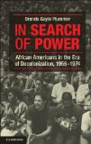 In Search of Power African Americans in the Era of Decolonization, 1956-1974 cover art