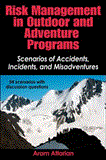 Risk Management in Outdoor and Adventure Programs Scenarios of Accidents, Incidents, and Misadventures cover art