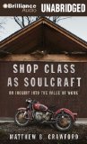 Shop Class As Soulcraft: An Inquiry into the Value of Work cover art