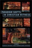 Paradigm Shifts in Christian Witness Insights from Anthropology, Communication, and Spiritual Power: Essays in Honor of Charles H. Kraft cover art
