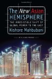 New Asian Hemisphere The Irresistible Shift of Global Power to the East cover art