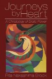 Journeys by Heart A Christology of Erotic Power  9781606081716 Front Cover