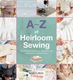 A-Z of Heirloom Sewing  9781782211716 Front Cover