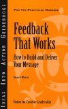 Feedback That Works : How to Build and Deliver Your Message cover art