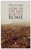 Day in the Life of Ancient Rome  9781933372716 Front Cover