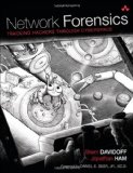 Network Forensics Tracking Hackers Through Cyberspace cover art